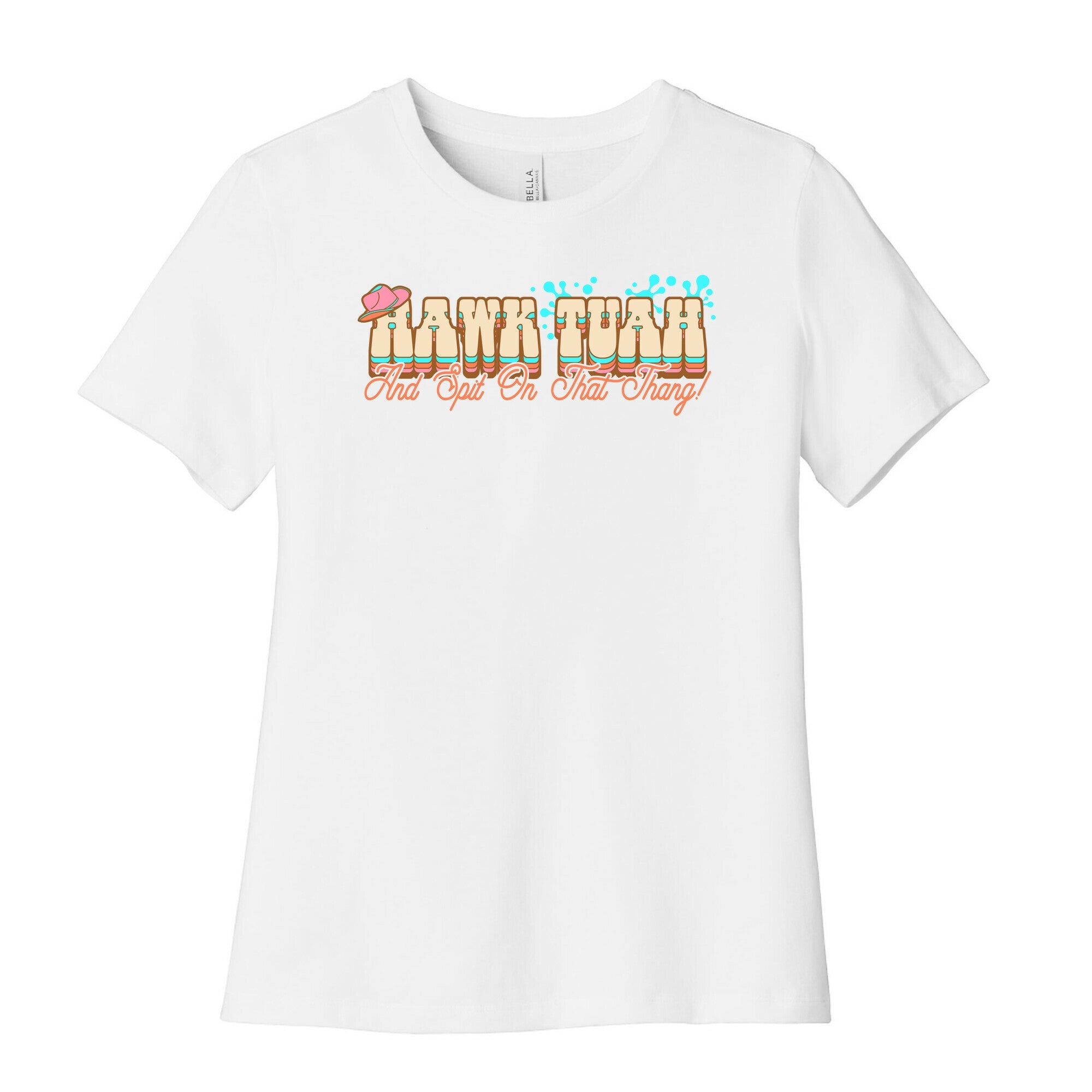 Hawk Tuah Spit On That Thang Womens Cotton Tee